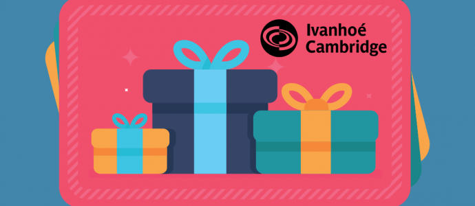 CONCOURS INSTAGRAM OCTOBRE 2021 – TIRAGE D’UNE CARTE-CADEAU IVANHOÉ CAMBRIDGE DE 500$