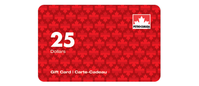 WIN A $25 PETRO-CANADA GIFT CARD